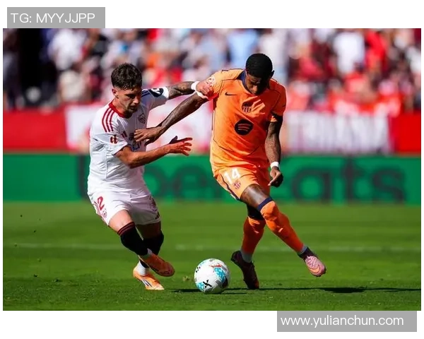 塞维利亚主场迎战巴萨遭遇惨败比分定格在2比4的激烈对决